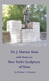 Dr. James Marion Sims, with Notes on New York's Sculpture of Sims (eBook, ePUB)