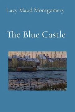 Cover The Blue Castle (Illustrated) (eBook, ePUB)