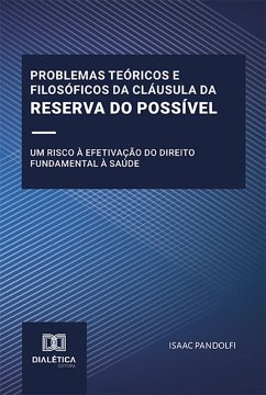 Cover Problemas teóricos e filosóficos da Cláusula da Reserva do Possível (eBook, ePUB)