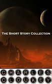Charles Cloukey - The Short Story Collection (eBook, ePUB) Charles Cloukey - The Short Story Collection (eBook, ePUB)