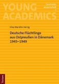 Deutsche Flüchtlinge aus Ostpreußen in Dänemark 1945-1949 (eBook, PDF)