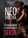 Neo-erotyka #2. 10 opowiadań o współczesnym seksie (eBook, ePUB)