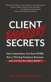 Client Badassery Secrets (eBook, ePUB)