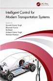 Intelligent Control for Modern Transportation Systems (eBook, PDF)