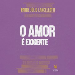 O amor é exigente (MP3-Download) - Júlio Lancellotti, Padre