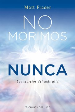 No morimos nunca (eBook, ePUB) - Fraser, Matt