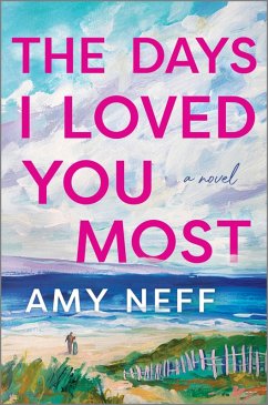 The Days I Loved You Most (eBook, ePUB) - Neff, Amy