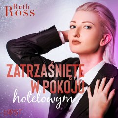 Zatrzaśnięte w pokoju hotelowym – lesbijskie opowiadanie erotyczne (MP3-Download) - Ross, Ruth