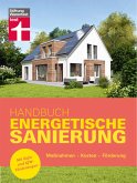 Handbuch Energetische Sanierung - mit nützlichen Informationen zum Planen, Finanzieren und Umsetzen einer Altbau Sanierung (eBook, PDF)