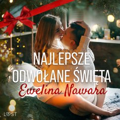 Najlepsze odwołane święta – opowiadanie erotyczne (MP3-Download) - Nawara, Ewelina