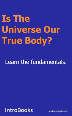 Is the Universe our True Body? (eBook, ePUB) - Introbooks