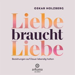 Liebe braucht Liebe (MP3-Download) - Holzberg, Oskar