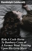 Ride A Cock-Horse To Banbury Cross & A Farmer Went Trotting Upon His Grey Mare (eBook, ePUB)