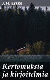 Kertomuksia ja kirjoitelmia (eBook, ePUB)