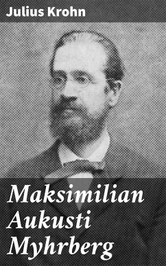 Maksimilian Aukusti Myhrberg (eBook, ePUB) - Krohn, Julius