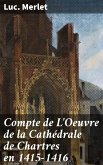 Compte de L'Oeuvre de la Cathédrale de Chartres en 1415-1416 (eBook, ePUB)