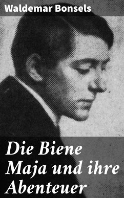 Die Biene Maja und ihre Abenteuer (eBook, ePUB) - Bonsels, Waldemar