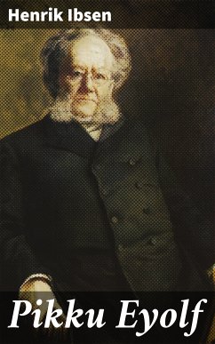 Pikku Eyolf (eBook, ePUB) - Ibsen, Henrik