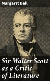 Sir Walter Scott as a Critic of Literature (eBook, ePUB)