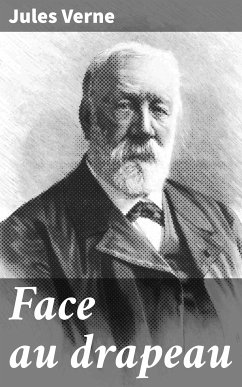 Face au drapeau (eBook, ePUB) - Verne, Jules