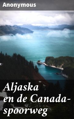 Cover Aljaska en de Canada-spoorweg (eBook, ePUB)