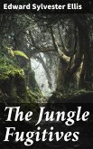 The Jungle Fugitives (eBook, ePUB)