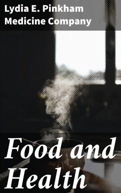 Food and Health (eBook, ePUB) - Lydia E. Pinkham Medicine Company