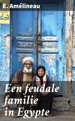 Een feudale familie in Egypte (eBook, ePUB) - Amélineau, E.