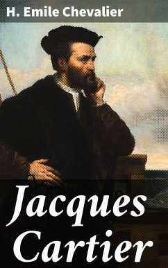 Jacques Cartier (eBook, ePUB) - Chevalier, H. Emile