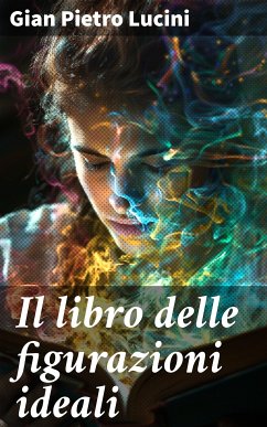 Il libro delle figurazioni ideali (eBook, ePUB) - Lucini, Gian Pietro