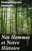 Nos Hommes et Notre Histoire (eBook, ePUB)