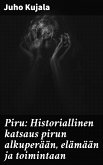 Piru: Historiallinen katsaus pirun alkuperään, elämään ja toimintaan (eBook, ePUB)