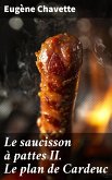 Le saucisson à pattes II. Le plan de Cardeuc (eBook, ePUB)