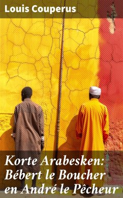 Cover Korte Arabesken: Bébert le Boucher en André le Pêcheur (eBook, ePUB)