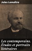 Les contemporains. Études et portraits littéraires (eBook, ePUB)