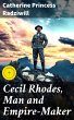 Cecil Rhodes, Man and Empire-Maker... - Bild 1