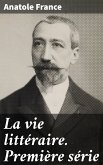 La vie littéraire. Première série (eBook, ePUB)