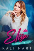 Eliza (Rescued by Love, #3) (eBook, ePUB) Eliza (Rescued by Love, #3) (eBook, ePUB)