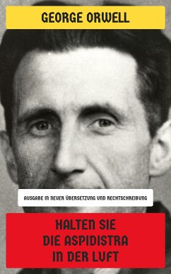 Halten Sie die Aspidistra in der Luft (eBook, ePUB) - Orwell, George