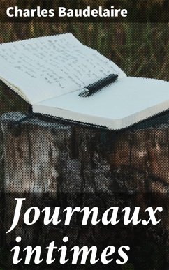 Journaux intimes (eBook, ePUB) - Baudelaire, Charles