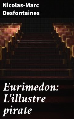 Eurimedon: L'illustre pirate (eBook, ePUB) - Desfontaines, Nicolas-Marc