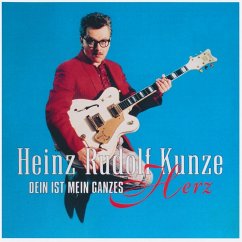 Dein Ist Mein Ganzes Herz - Kunze,Heinz Rudolf