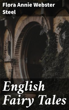 English Fairy Tales (eBook, ePUB) - Steel, Flora Annie Webster