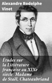 Études sur la Littérature française au XIXe siècle: Madame de Staël, Chateaubriand (eBook, ePUB)