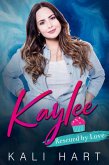 Kaylee (Rescued by Love, #1) (eBook, ePUB) Kaylee (Rescued by Love, #1) (eBook, ePUB)