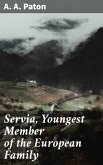 Servia, Youngest Member of the European Family (eBook, ePUB)
