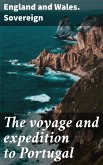 The voyage and expedition to Portugal (eBook, ePUB)
