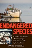 Endangered Species: Chronicles of the Life of a New England Fisherman and the F/V Ellen Diane (eBook, ePUB)
