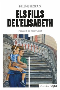 Els fills de l'Elisabeth (eBook, ePUB) - Legrais, Hélène