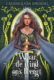 Waar de wind ons brengt (eBook, ePUB)